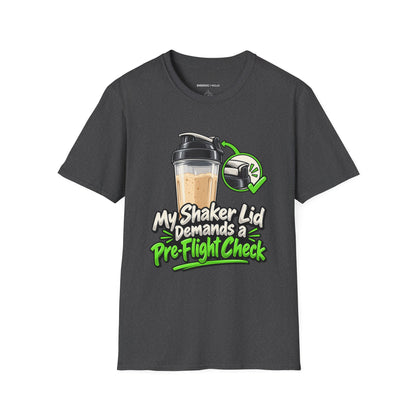 Graphic fitness T-shirt featuring the "My Shaker Lid Demands a Pre-Flight Check" design.