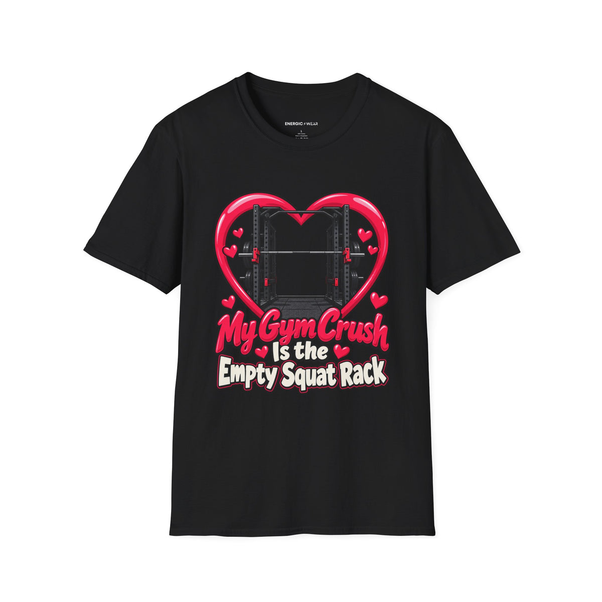 Graphic fitness T-shirt featuring the "My Gym Crush Is the Empty Squat Rack" design.