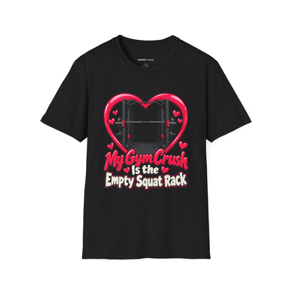 Graphic fitness T-shirt featuring the "My Gym Crush Is the Empty Squat Rack" design.