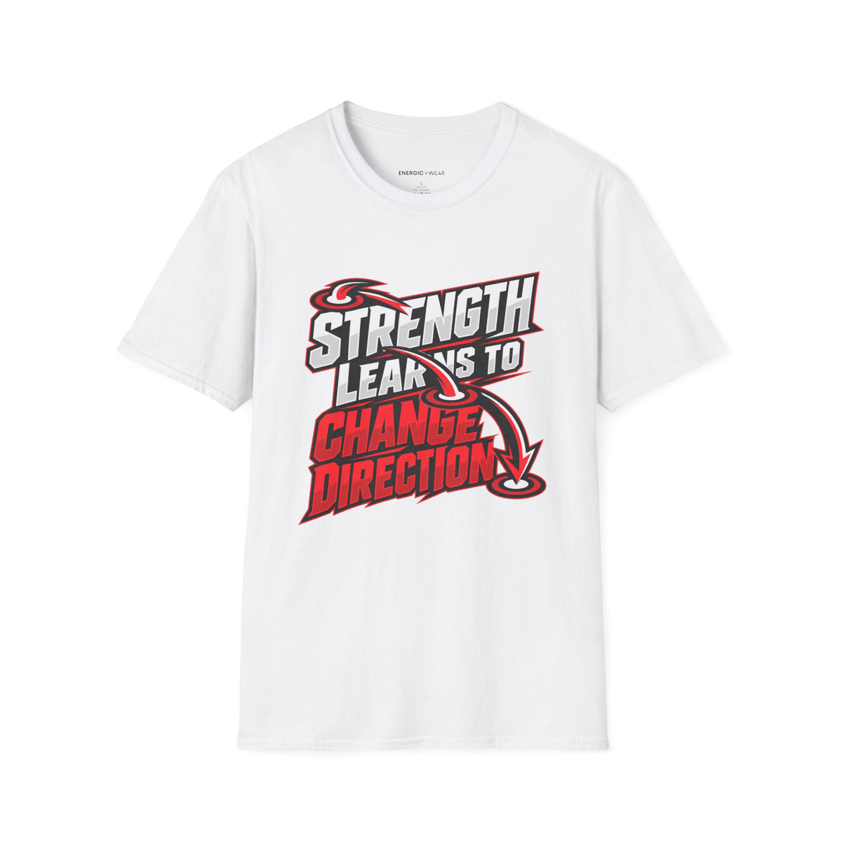 Graphic fitness T-shirt featuring the "Strength Learns to Change Direction" design.