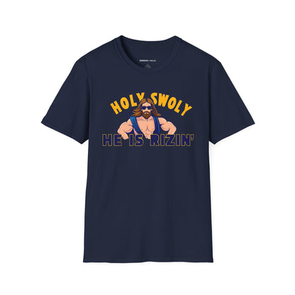 HOLY SWOLY HE IS RIZZIN - Funny Gym Shirt