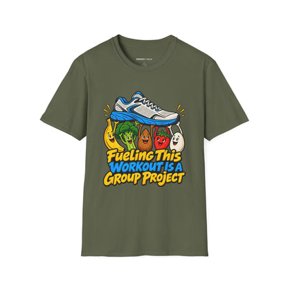 Graphic fitness T-shirt featuring the "Fueling This Workout Is a Group Project" design.