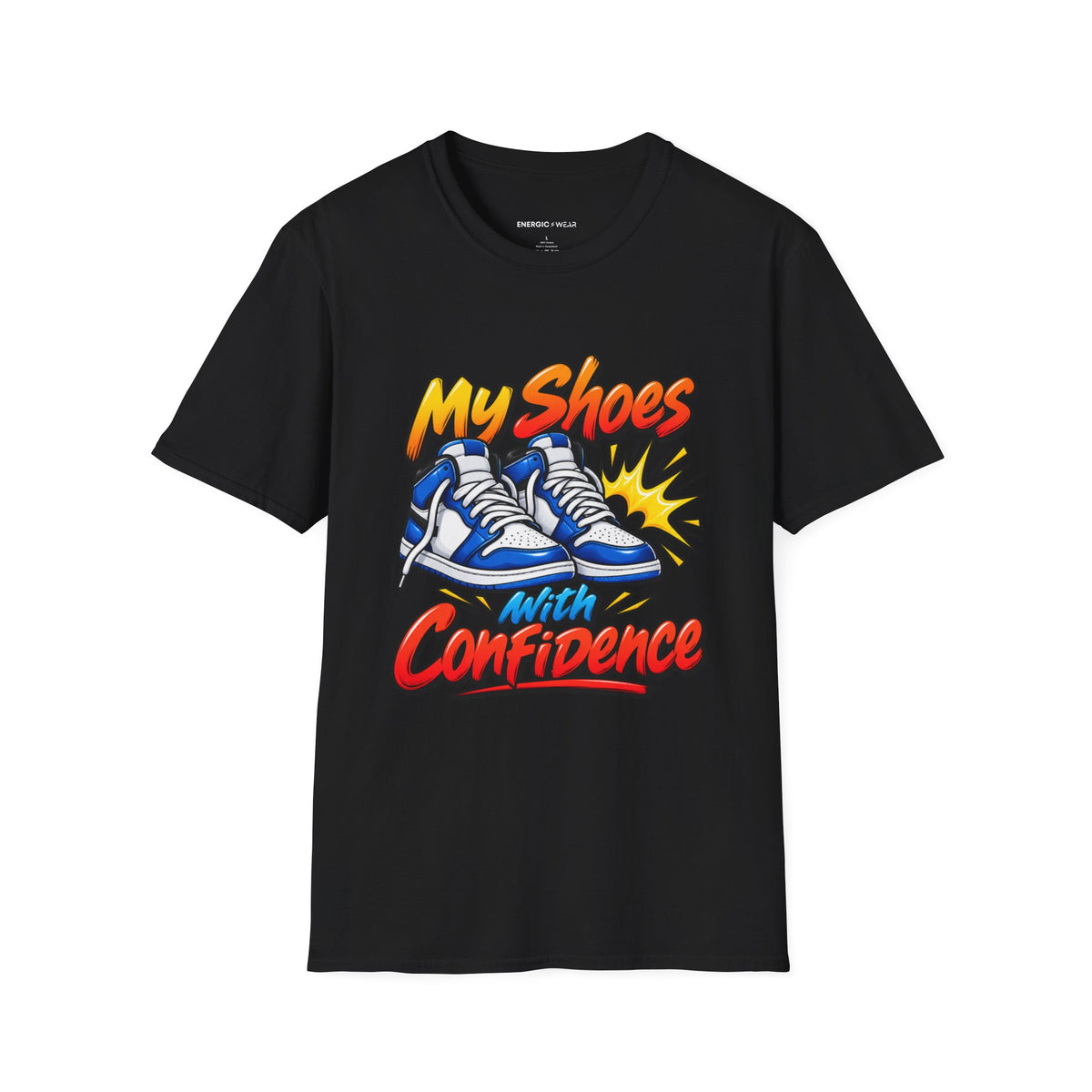 Graphic fitness T-shirt featuring the "My Shoes Squeak with Confidence" design.
