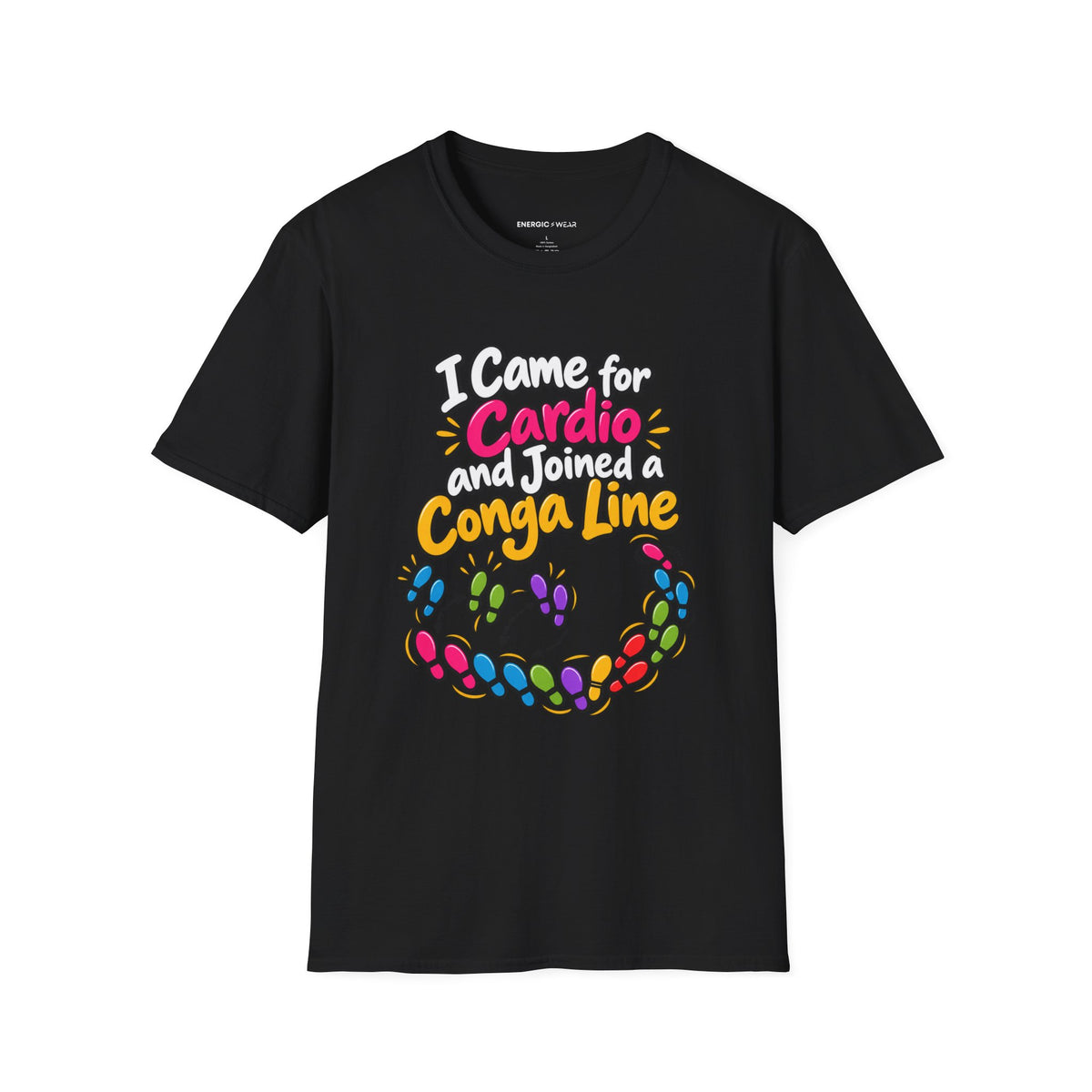 Graphic fitness T-shirt featuring the "I Came for Cardio and Joined a Conga Line" design.