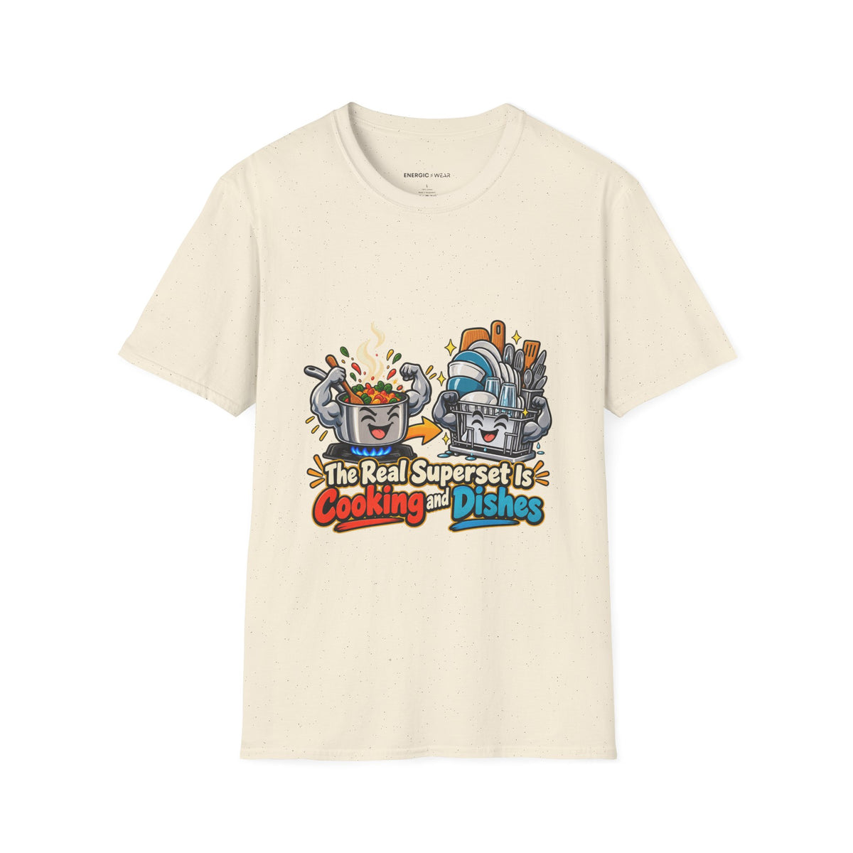 Graphic fitness T-shirt featuring the "The Real Superset Is Cooking and Dishes" design.