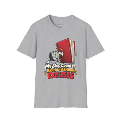 Graphic fitness T-shirt featuring the "My Step Counter Has Heard Enough Excuses" design.