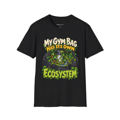 Graphic fitness T-shirt featuring the "My Gym Bag Has Its Own Ecosystem" design.