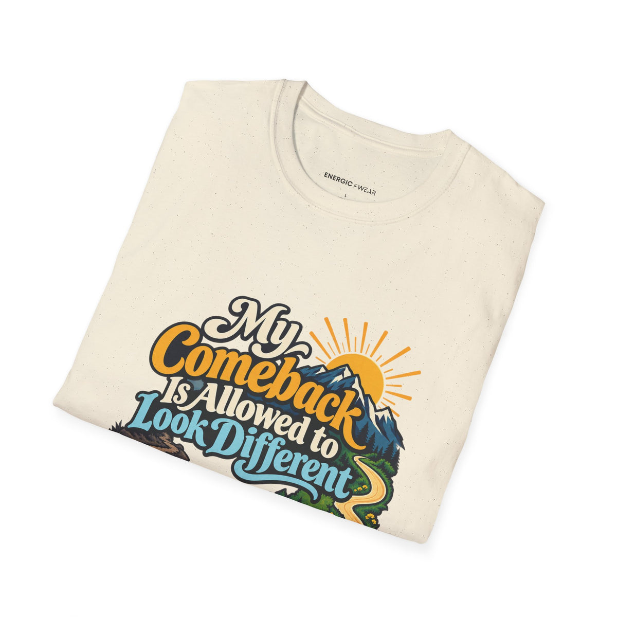 Graphic fitness T-shirt featuring the "My Comeback Is Allowed to Look Different" design.