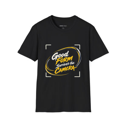 Graphic fitness T-shirt featuring the "Good Form Survives the Camera" design.
