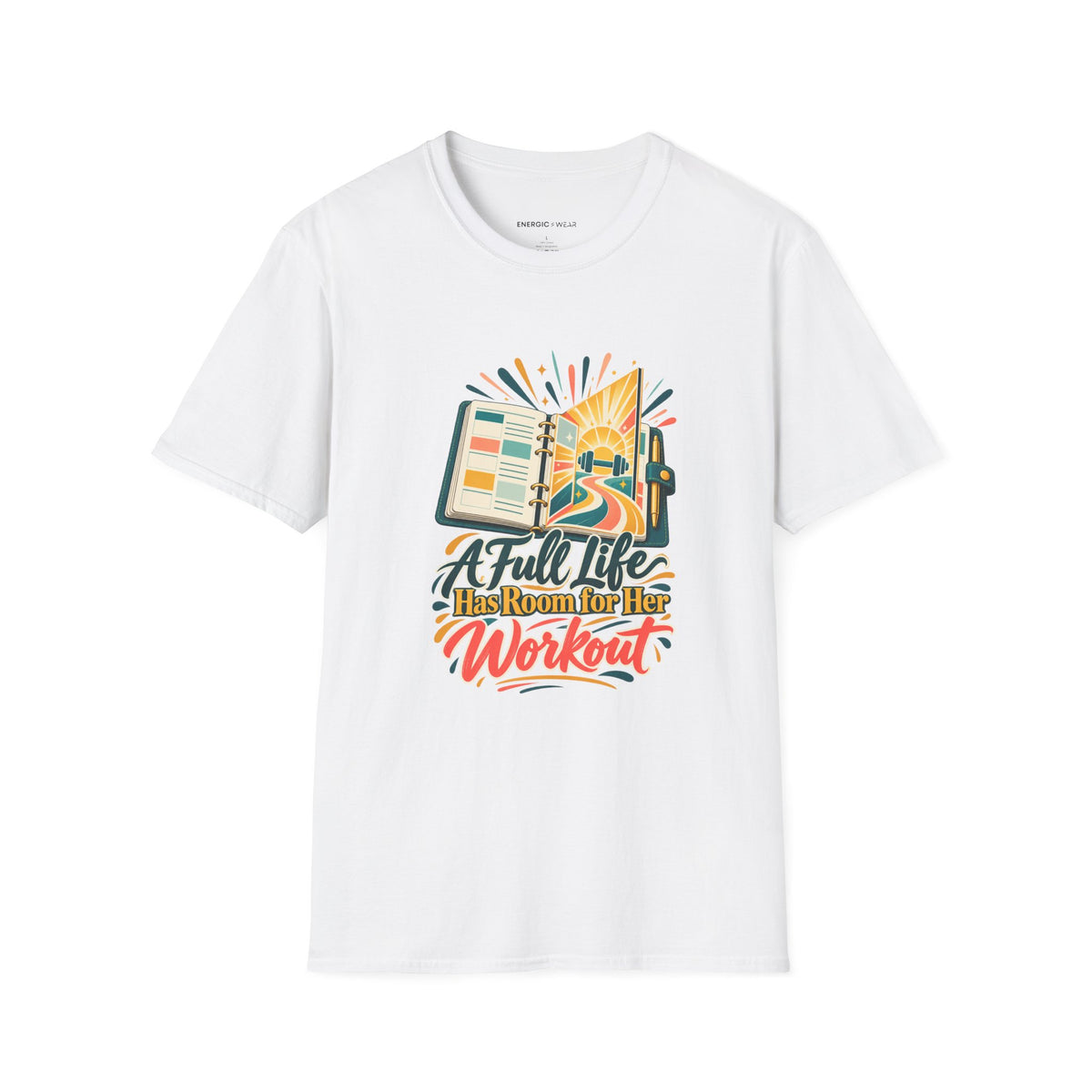 Graphic fitness T-shirt featuring the "A Full Life Has Room for Her Workout" design.