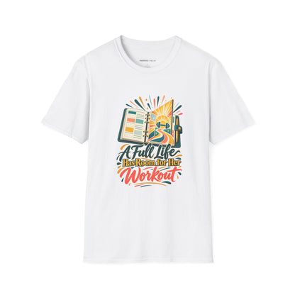 Graphic fitness T-shirt featuring the "A Full Life Has Room for Her Workout" design.