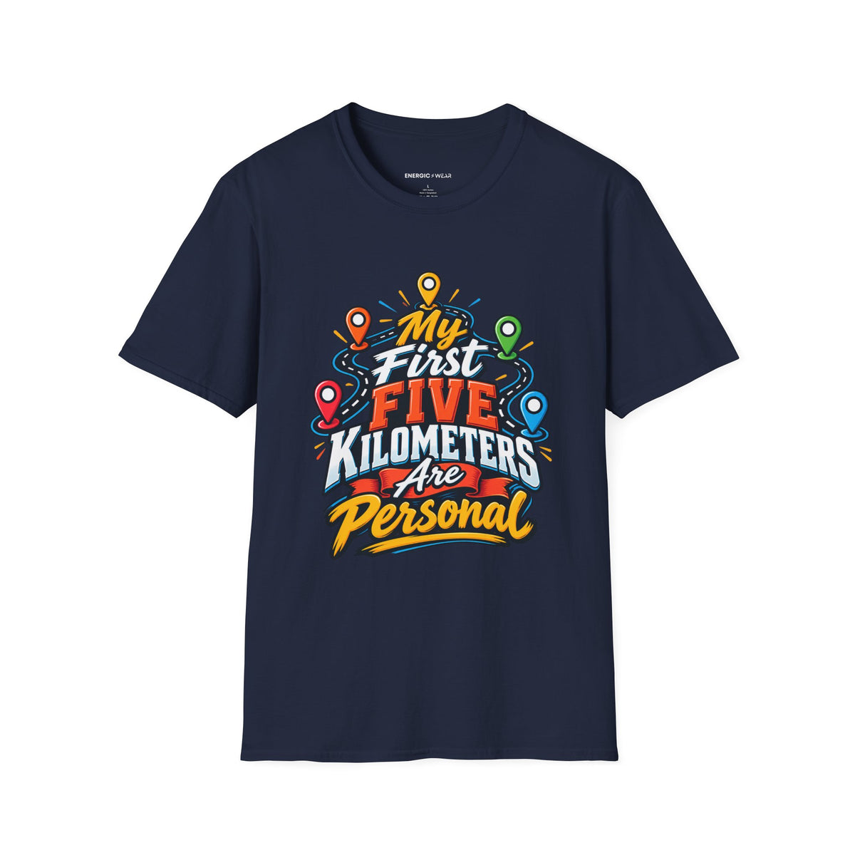 Graphic fitness T-shirt featuring the "My First Five Kilometers Are Personal" design.