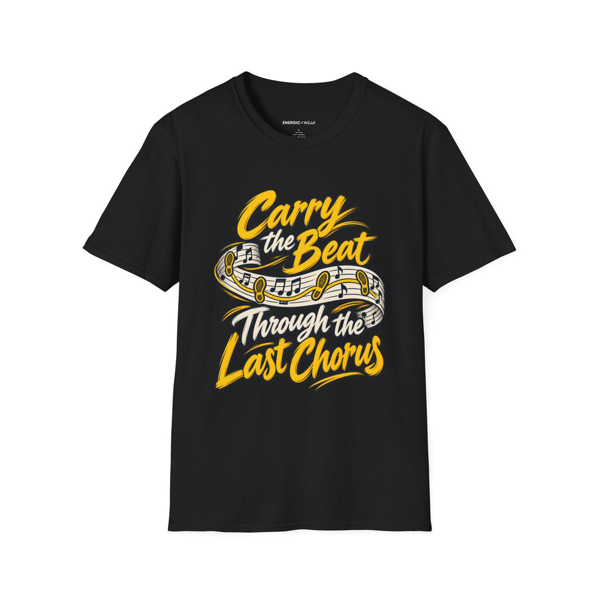 Graphic fitness T-shirt featuring the "Carry the Beat Through the Last Chorus" design.