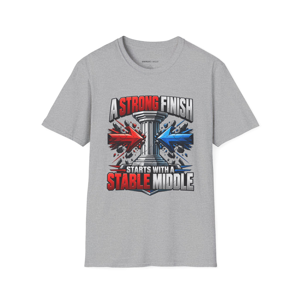 Graphic fitness T-shirt featuring the "A Strong Finish Starts With a Stable Middle" design.