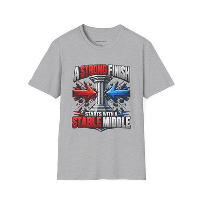 Graphic fitness T-shirt featuring the "A Strong Finish Starts With a Stable Middle" design.