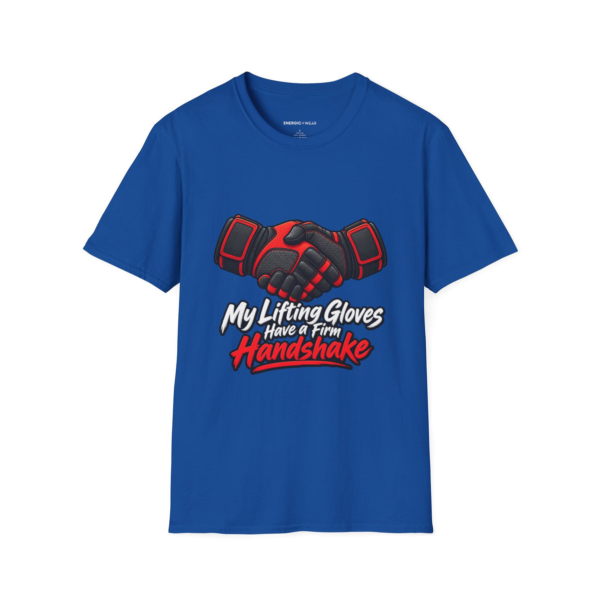 Graphic fitness T-shirt featuring the "My Lifting Gloves Have a Firm Handshake" design.