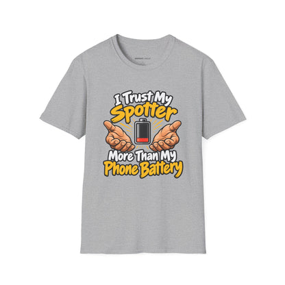 Graphic fitness T-shirt featuring the "I Trust My Spotter More Than My Phone Battery" design.