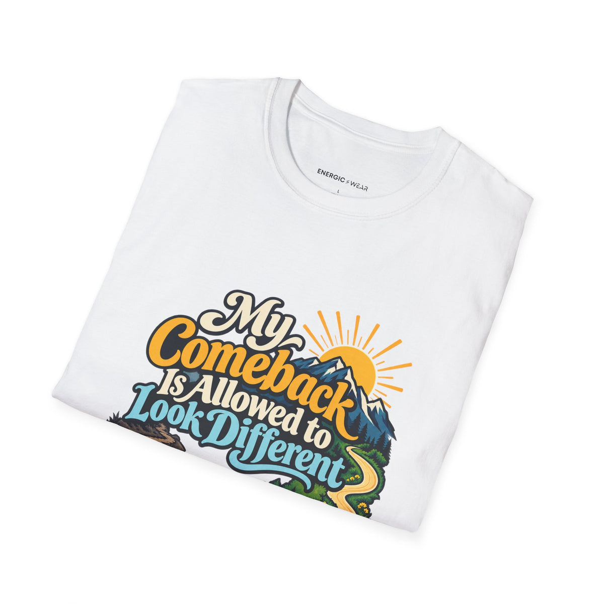 Graphic fitness T-shirt featuring the "My Comeback Is Allowed to Look Different" design.