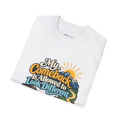 Graphic fitness T-shirt featuring the "My Comeback Is Allowed to Look Different" design.
