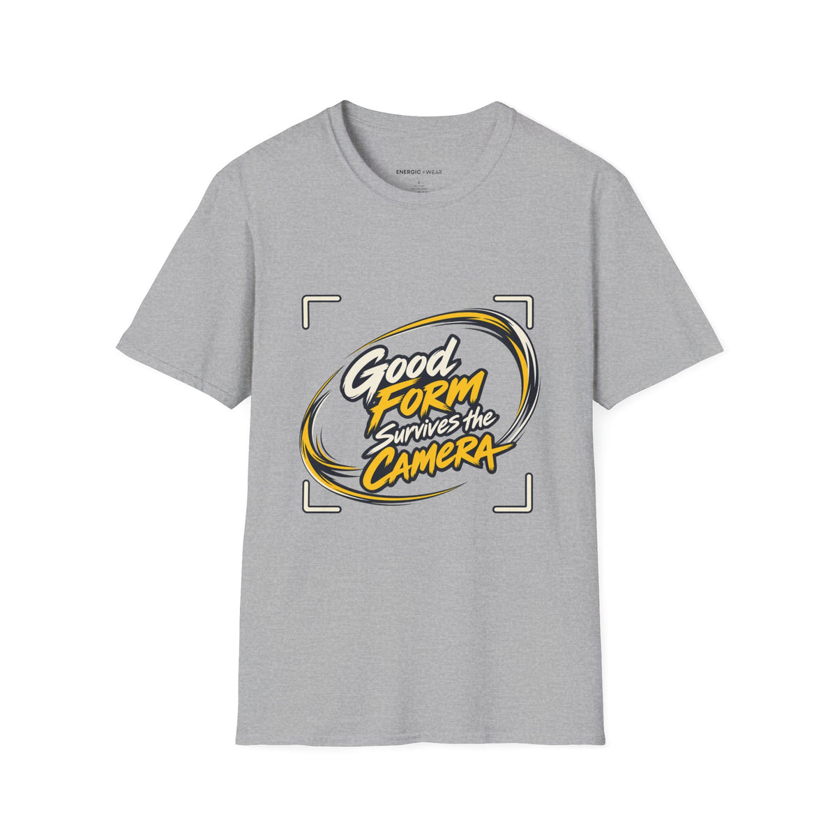 Graphic fitness T-shirt featuring the "Good Form Survives the Camera" design.