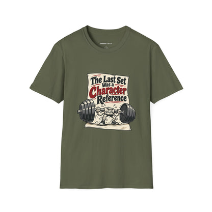 Graphic fitness T-shirt featuring the "The Last Set Was a Character Reference" design.