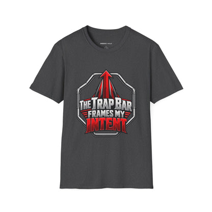 Graphic fitness T-shirt featuring the "The Trap Bar Frames My Intent" design.
