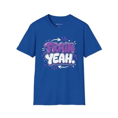 Train Yeah T-Shirt