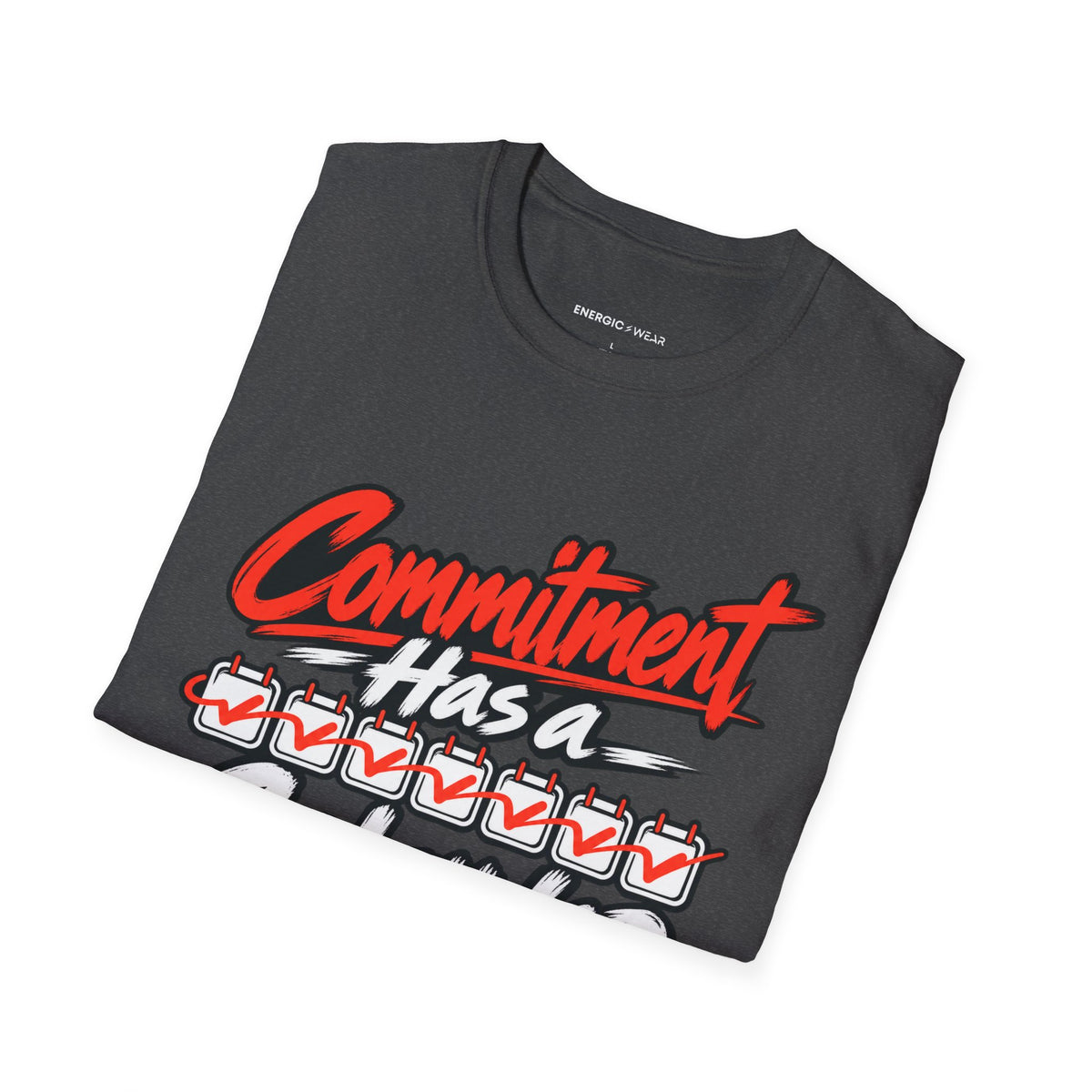 Graphic fitness T-shirt featuring the "Commitment Has a Calendar" design.
