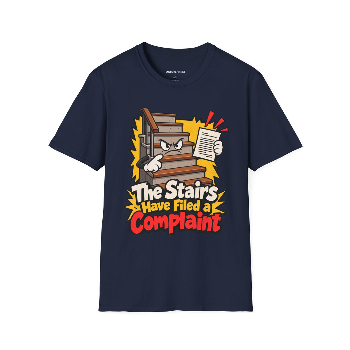 Graphic fitness T-shirt featuring the "The Stairs Have Filed a Complaint" design.
