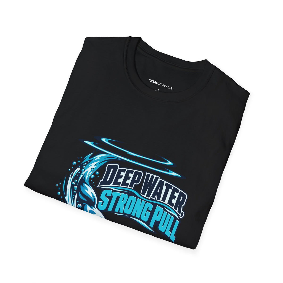 Graphic fitness T-shirt featuring the "Deep Water Strong Pull" design.
