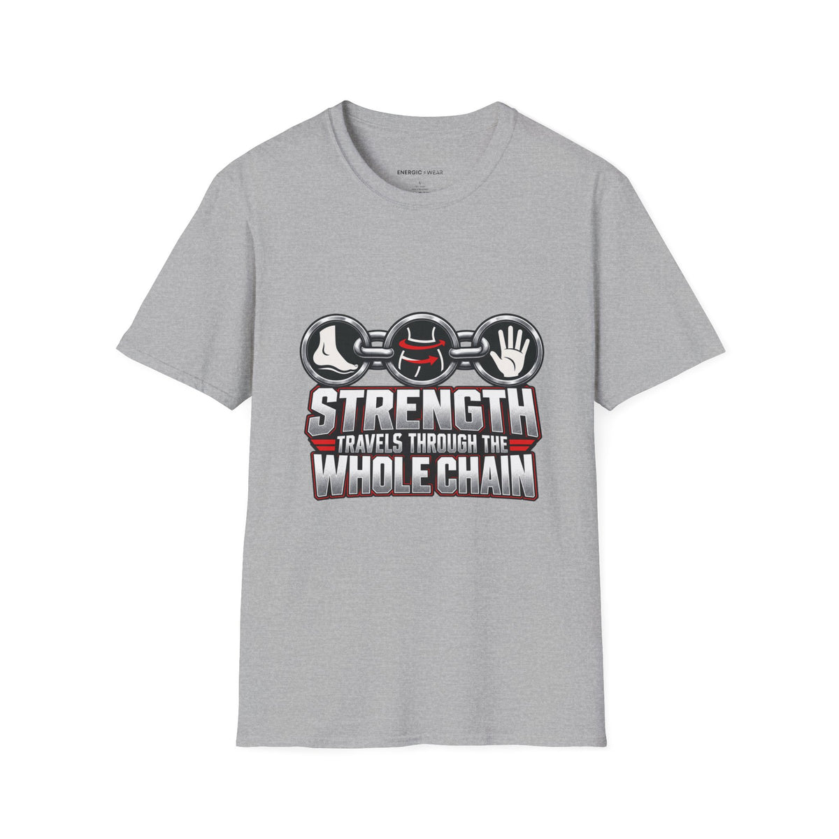 Graphic fitness T-shirt featuring the "Strength Travels Through the Whole Chain" design.