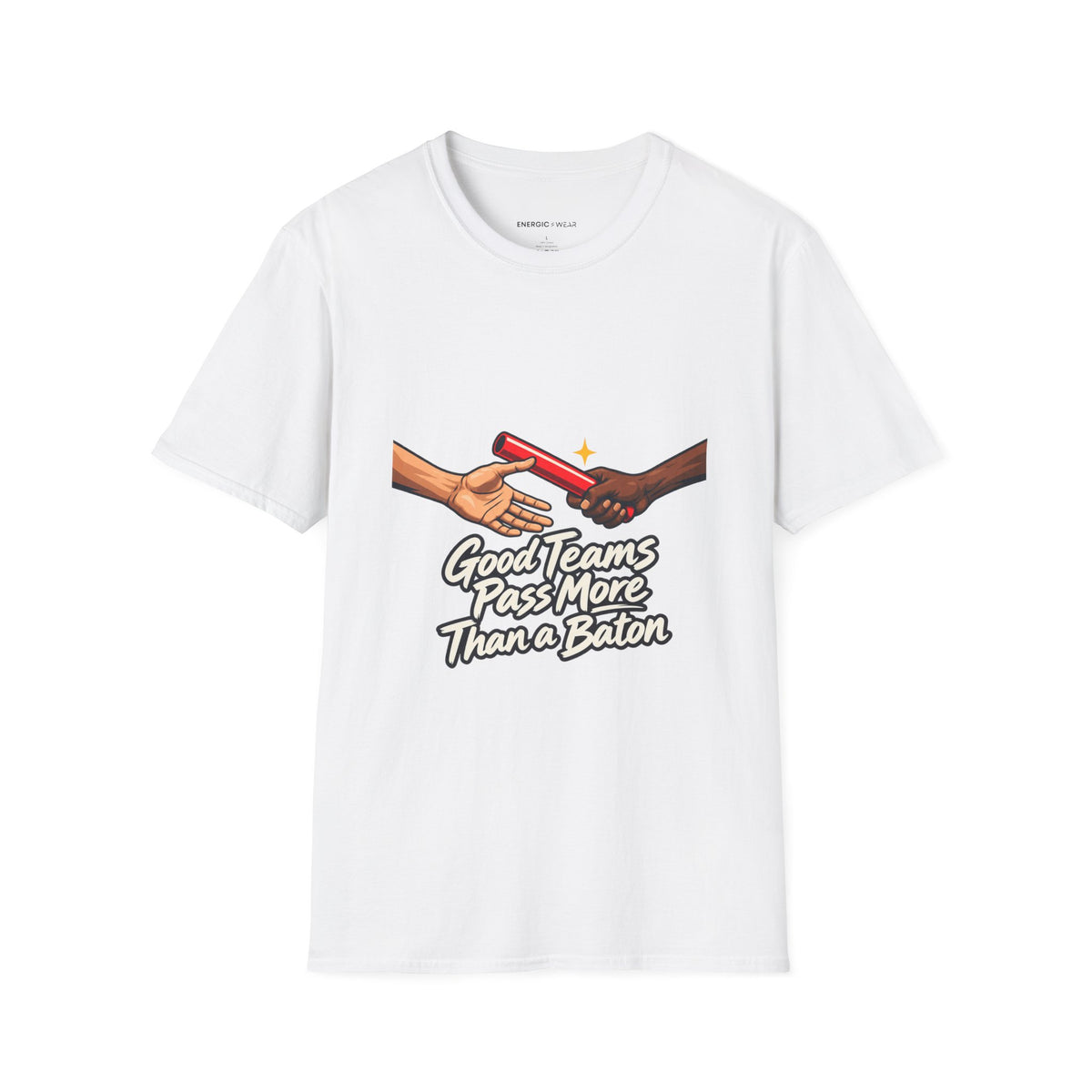 Graphic fitness T-shirt featuring the "Good Teams Pass More Than a Baton" design.