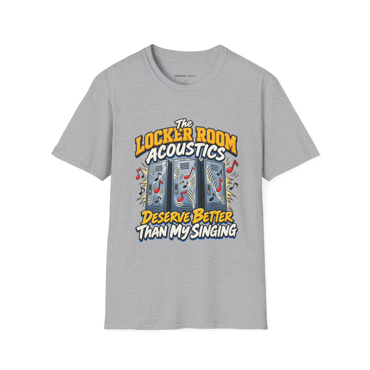 Graphic fitness T-shirt featuring the "The Locker Room Acoustics Deserve Better Than My Singing" design.