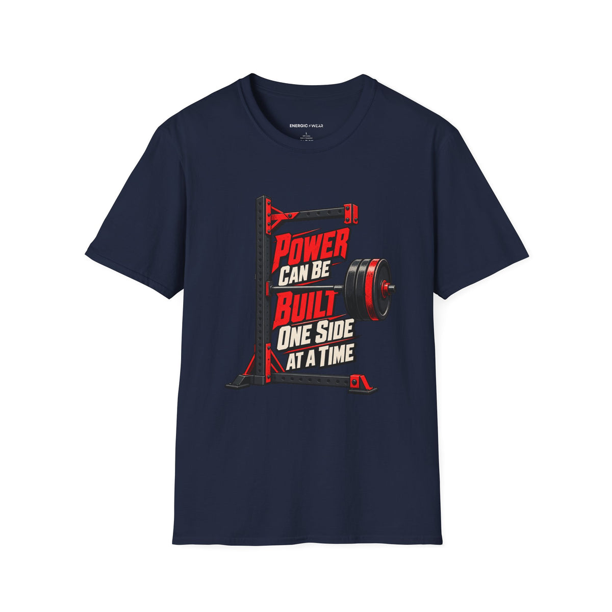 Graphic fitness T-shirt featuring the "Power Can Be Built One Side at a Time" design.