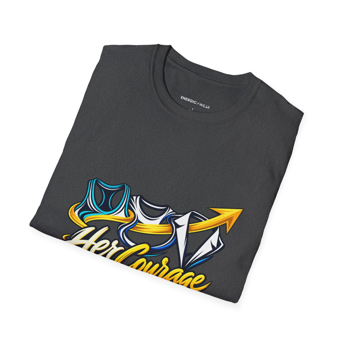 Graphic fitness T-shirt featuring the "Her Courage Doesn t Have a Dress Code" design.