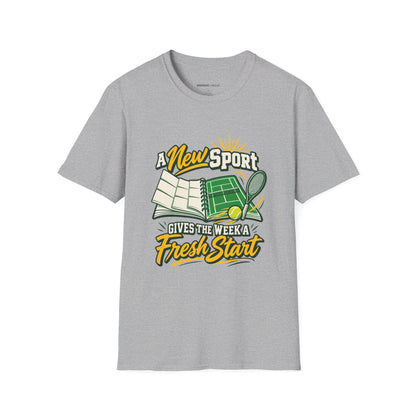 A New Sport Gives the Week a Fresh Start T-Shirt