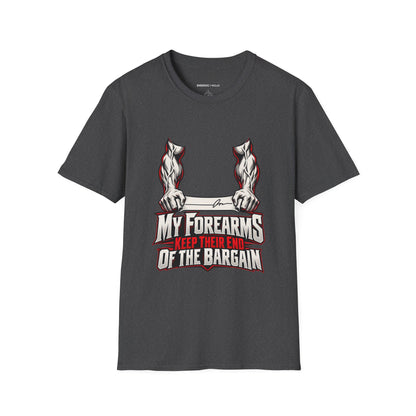 Graphic fitness T-shirt featuring the "My Forearms Keep Their End of the Bargain" design.