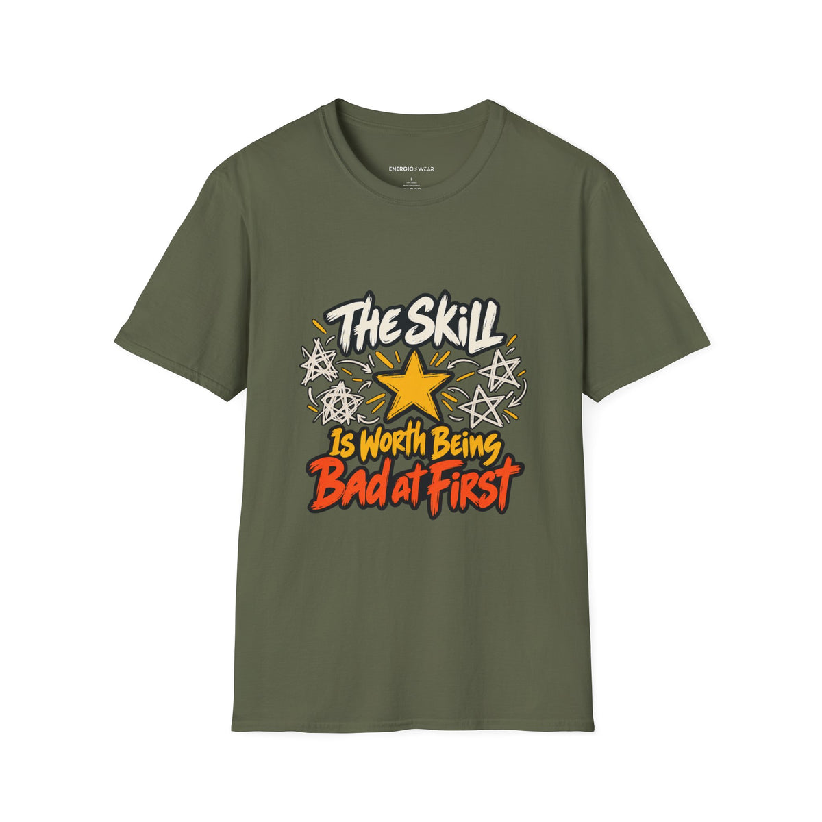 Graphic fitness T-shirt featuring the "The Skill Is Worth Being Bad at First" design.
