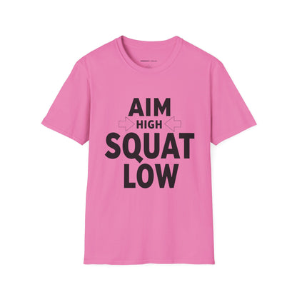 Aim High Squat Low - Motivational Workout Tee