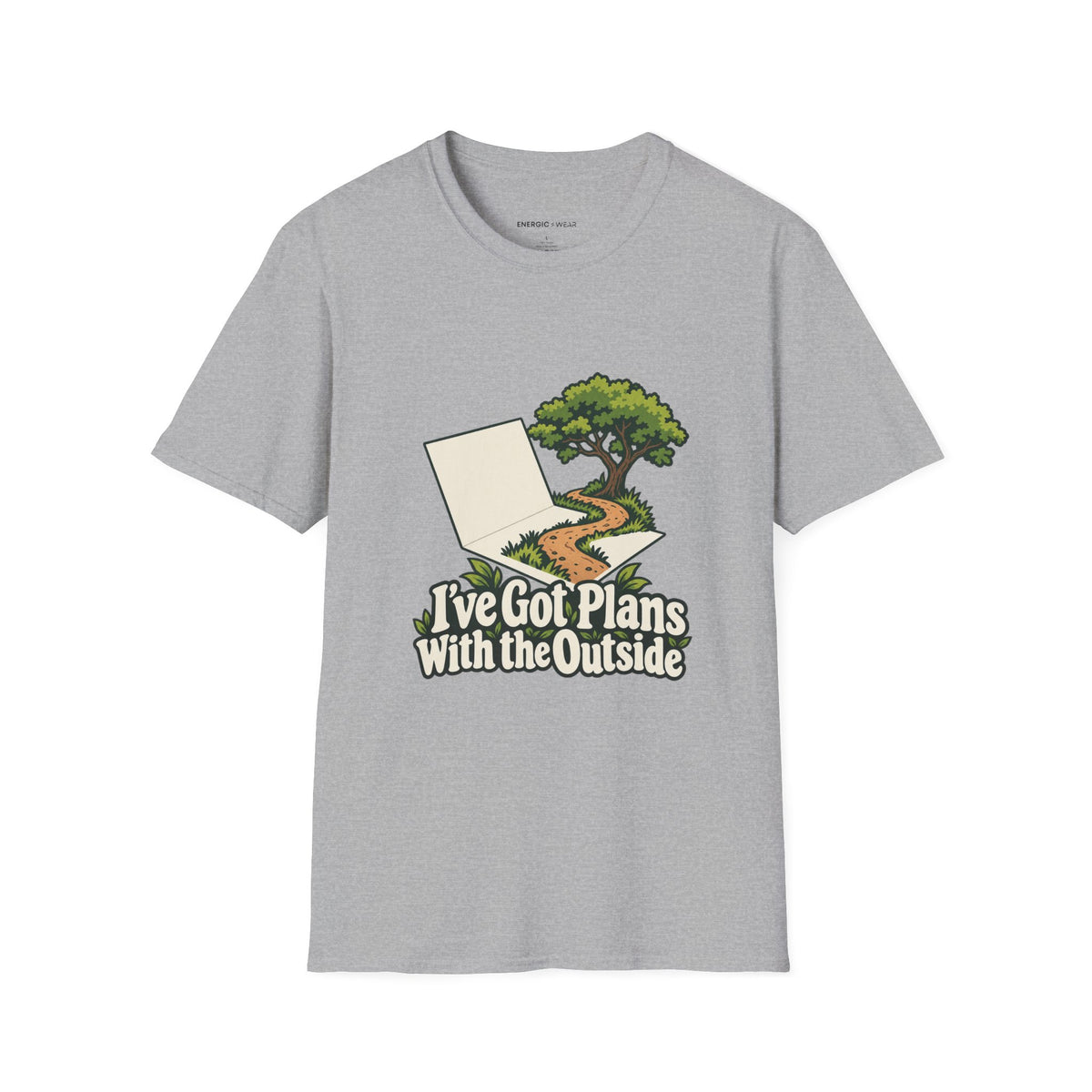 Graphic fitness T-shirt featuring the "I ve Got Plans With the Outside" design.