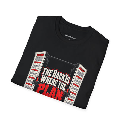 Graphic fitness T-shirt featuring the "The Rack Is Where the Plan Gets Real" design.