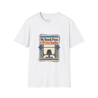 Graphic fitness T-shirt featuring the "My Bench Press Is My Own Headline" design.