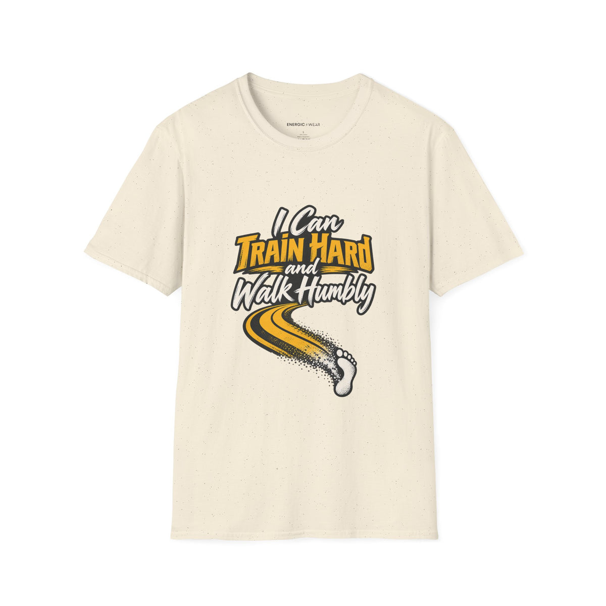 Graphic fitness T-shirt featuring the "I Can Train Hard and Walk Humbly" design.