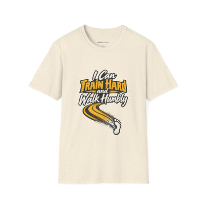 Graphic fitness T-shirt featuring the "I Can Train Hard and Walk Humbly" design.