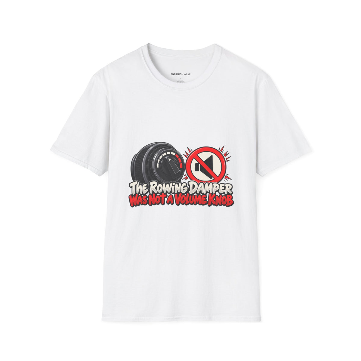 Graphic fitness T-shirt featuring the "The Rowing Damper Was Not a Volume Knob" design.