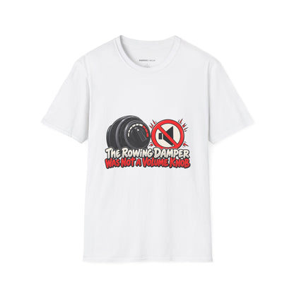 Graphic fitness T-shirt featuring the "The Rowing Damper Was Not a Volume Knob" design.