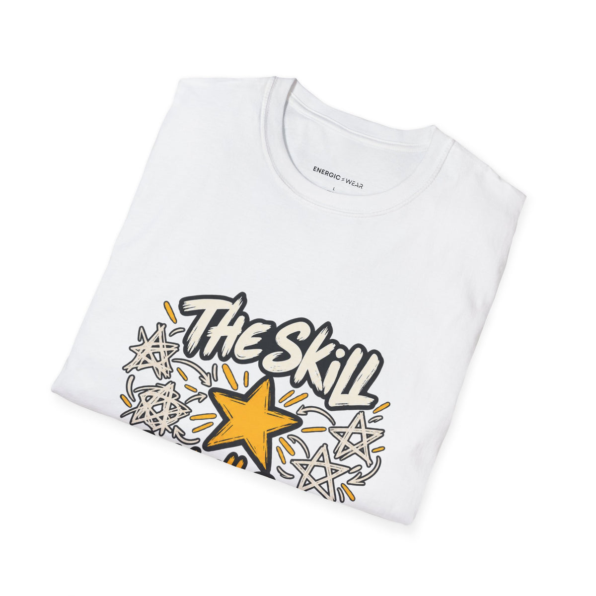 Graphic fitness T-shirt featuring the "The Skill Is Worth Being Bad at First" design.
