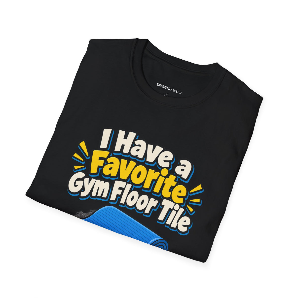 Graphic fitness T-shirt featuring the "I Have a Favorite Gym Floor Tile" design.