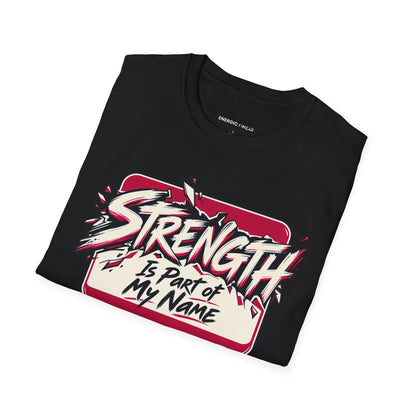 Graphic fitness T-shirt featuring the "Strength Is Part of My Name" design.