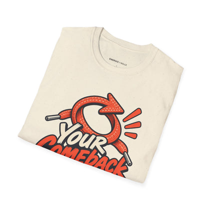 Graphic fitness T-shirt featuring the "Your Comeback Has a Warm-Up" design.